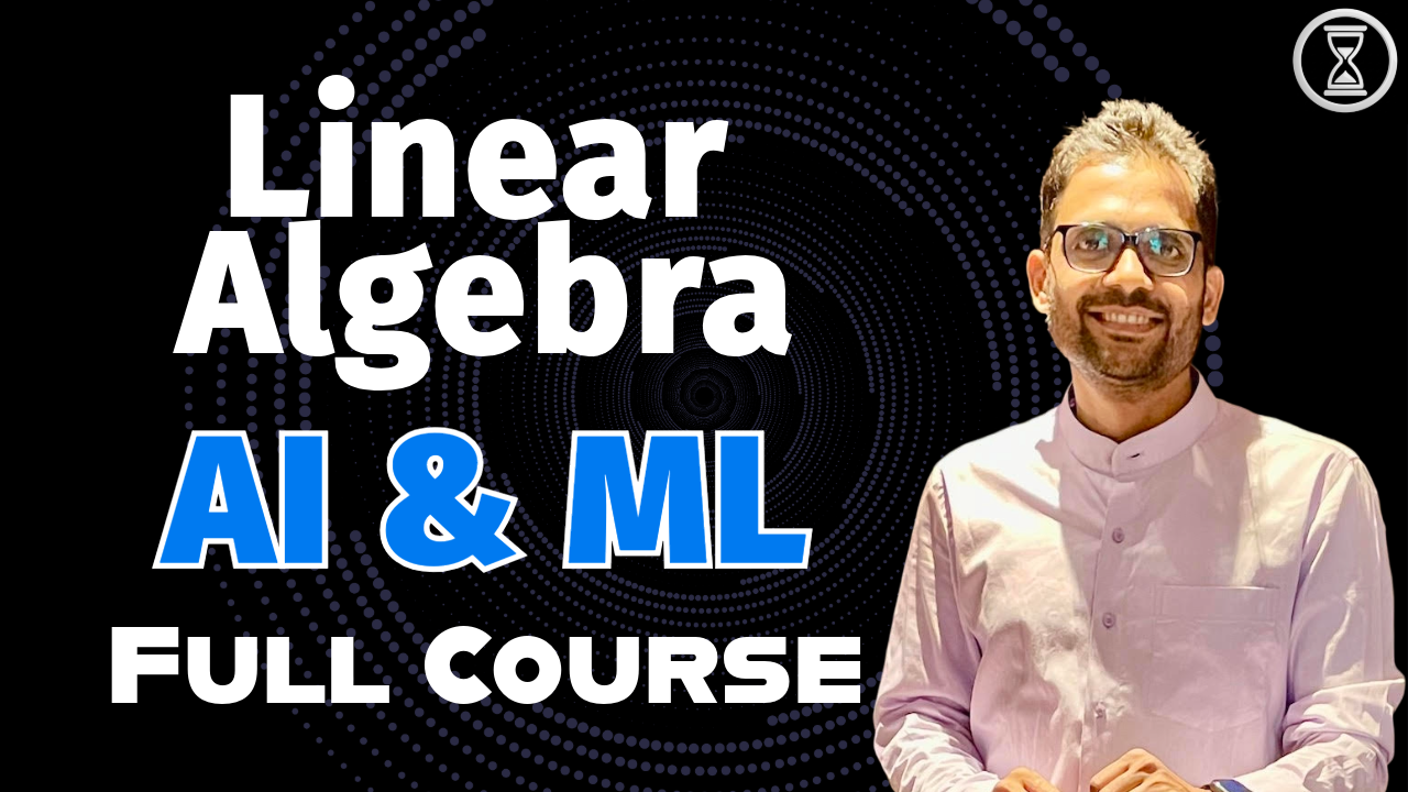 Linear Algebra for AI & ML Full Course thumbnail